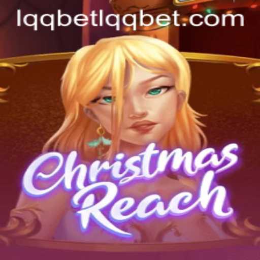ChristmasReach: A Festive Adventure with lqqbet PH Login