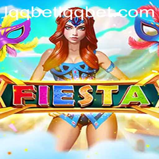 Explore the Exciting World of Fiesta with LQQBet PH Login