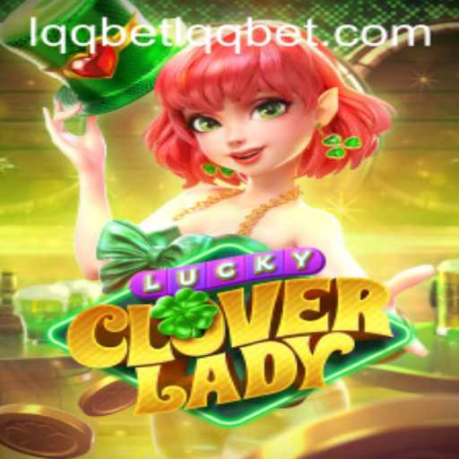 Discover the Enchantment of LuckyCloverLady: A New Gaming Experience